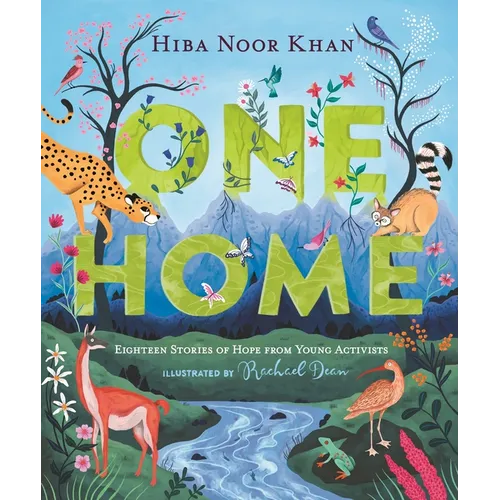 One Home: Eighteen Stories of Hope from Young Activists