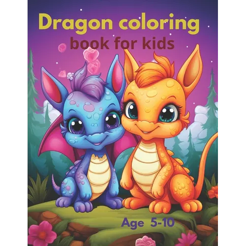 Dragon coloring book for kids: Coloring book for 5 to 10 years,