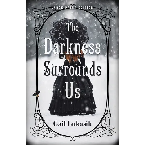 The Darkness Surrounds Us