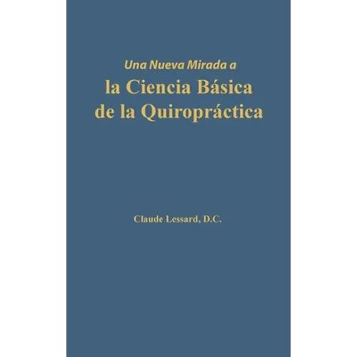 Una nueva mirada a la Ciencia Básica de la Quiropráctica