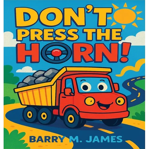 Don't Press The Horn: Whatever You Do... Don't Press It!