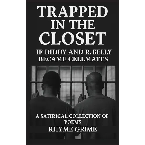 Trapped In The Closet: If Diddy and R. Kelly Became Cellmates