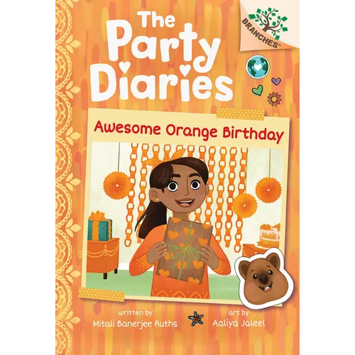 Awesome Orange Birthday: A Branches Book (the Party Diaries #1): Volume 1