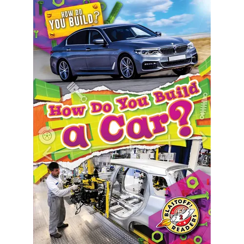 How Do You Build a Car?