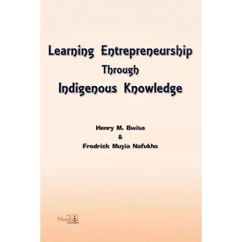 Learning Entrepreneurship Through Indigenous Knowledge