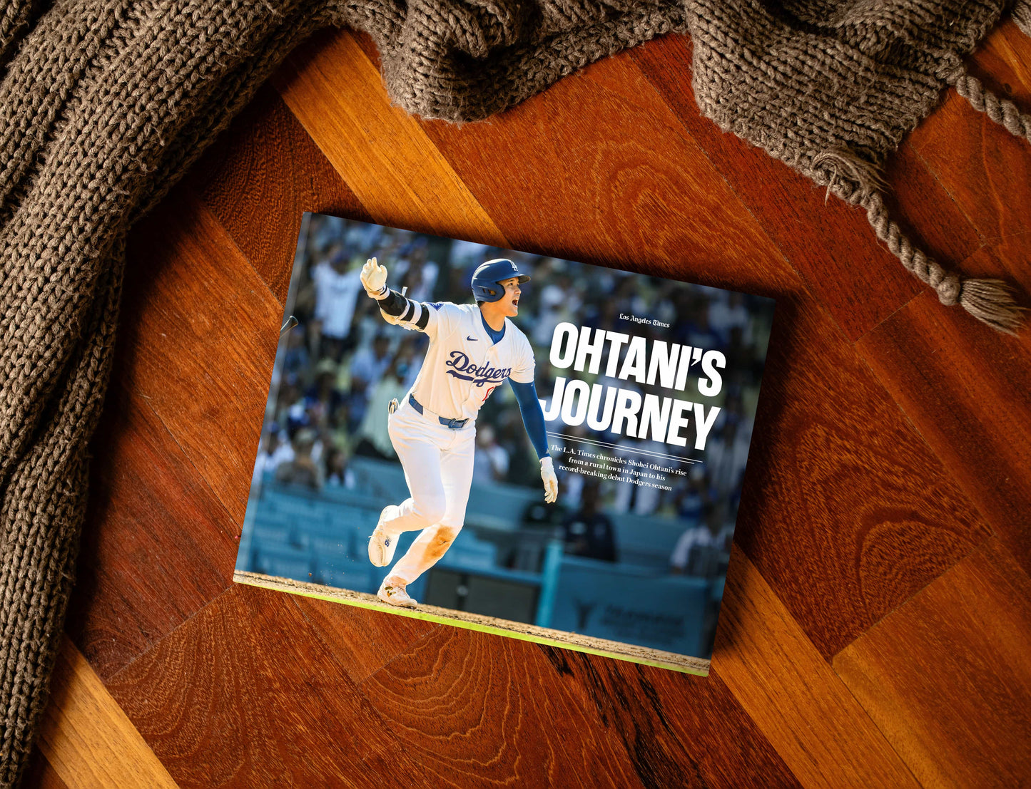 Ohtani's Journey: The L.A. Times Chronicles Shohei Ohtani's Rise From a Rural Town in Japan to His Record-Breaking Debut Dodgers Season Book