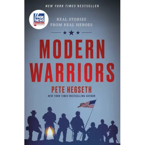 Modern Warriors: Real Stories from Real Heroes