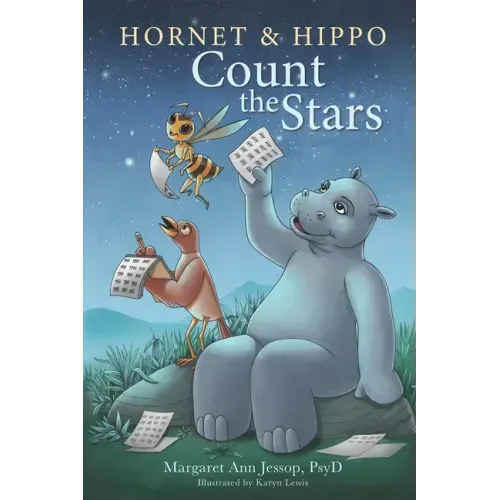 Hornet & Hippo Count the Stars: Mindfulness-Based Stories and Activities to Calm Anxiety and Balance the Mind