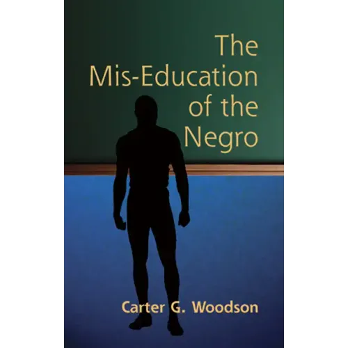 The Mis-Education of the Negro