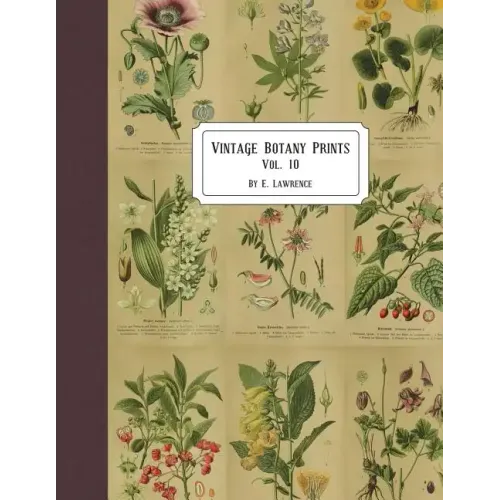 Vintage Botany Prints: Vol. 10