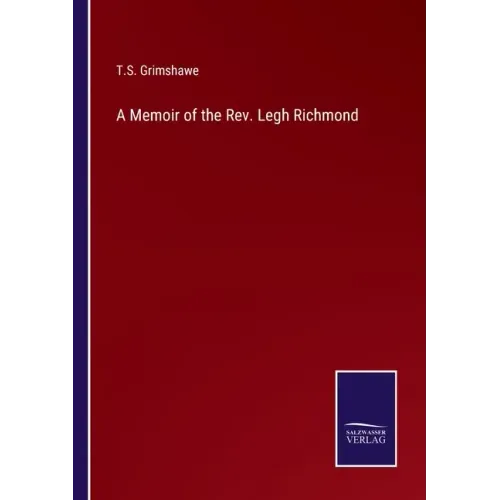 A Memoir of the Rev. Legh Richmond