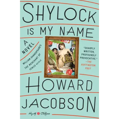 Shylock Is My Name: William Shakespeare's the Merchant of Venice Retold: A Novel