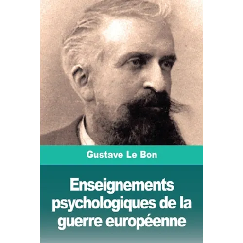 Enseignements psychologiques de la guerre européenne