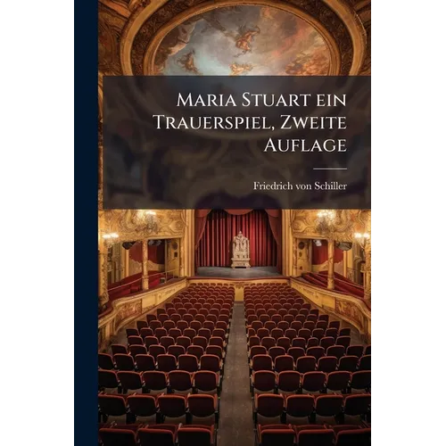 Maria Stuart ein Trauerspiel, Zweite Auflage