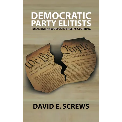 Democratic Party Elitists: Totalitarian Wolves In Sheep's Clothing