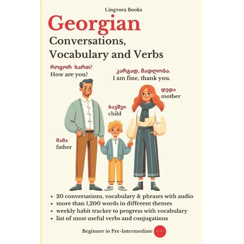 Georgian: Conversations, Vocabulary and Verbs