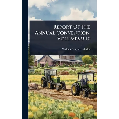 Report Of The Annual Convention, Volumes 9-10