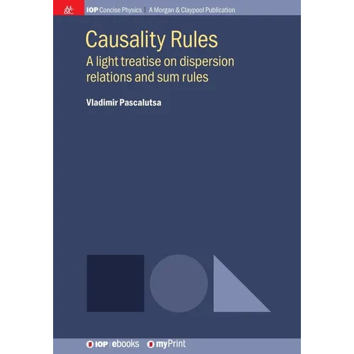 Causality Rules: A light treatise on dispersion relations and sum rules