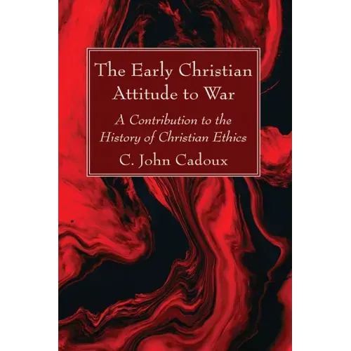 The Early Christian Attitude to War