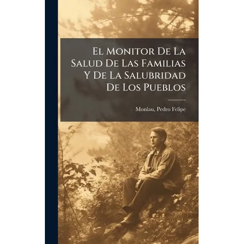 El Monitor De La Salud De Las Familias Y De La Salubridad De Los Pueblos