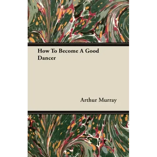 How To Become A Good Dancer