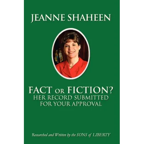 Jeanne Shaheen: FACT or FICTION: Her Record Submitted for Your Approval