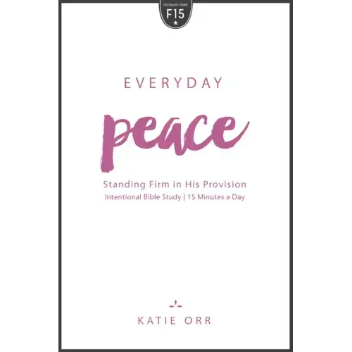Everyday Peace: Standing Firm in His Provision