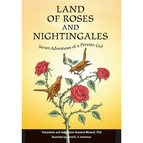 Land of Roses and Nightingales: Seven Adventures of a Persian Girl
