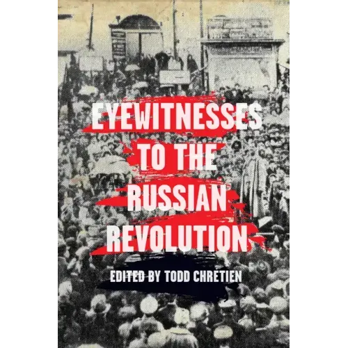 Eyewitnesses to the Russian Revolution