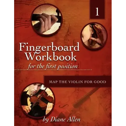Fingerboard Workbook for the First Position Map the Violin for Good