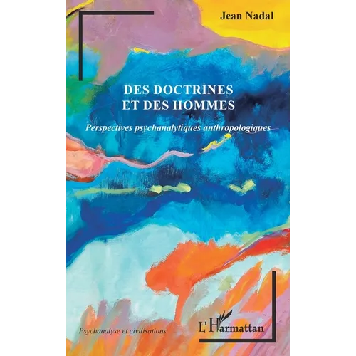Des doctrines et des hommes: Perspectives psychanalytiques anthropologiques