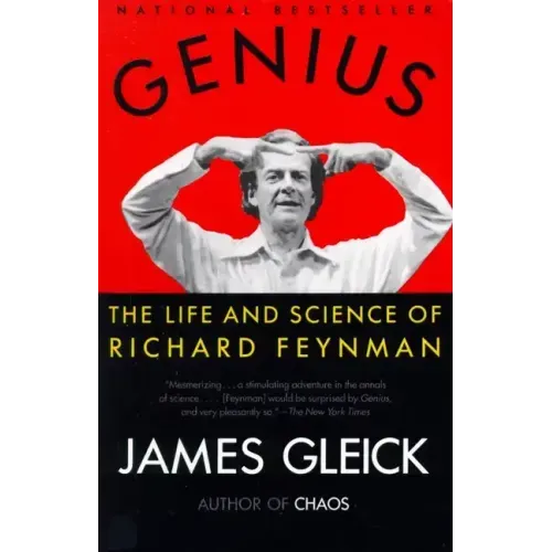 Genius: The Life and Science of Richard Feynman