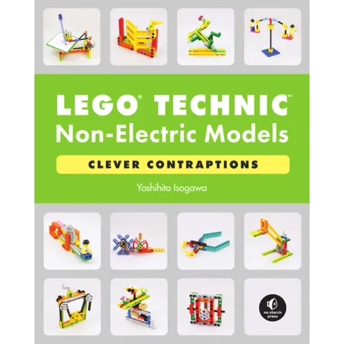 Lego Technic Non-Electric Models: Clever Contraptions