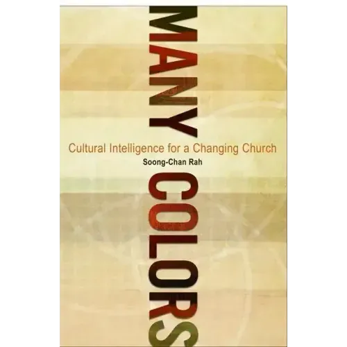 Many Colors: Cultural Intelligence for a Changing Church