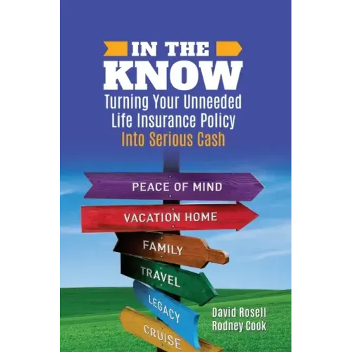 In the Know: Turning Your Unneeded Life Insurance Policy Into Serious Cash