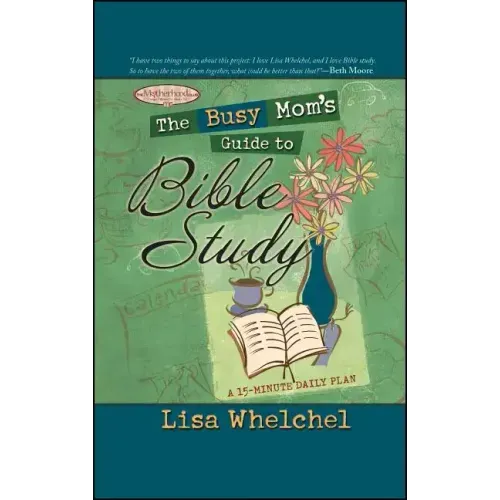 The Busy Mom's Guide to Bible Study