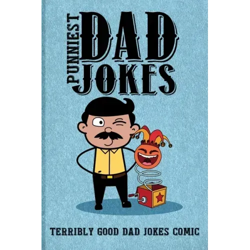 Punniest Dad Jokes: Terribly Good Dad Jokes Comic
