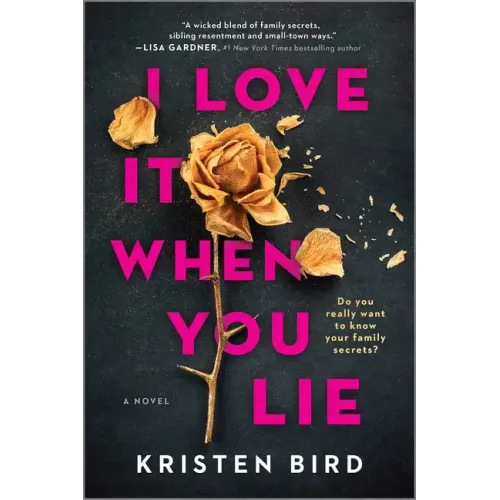 I Love It When You Lie: A Suspense Novel