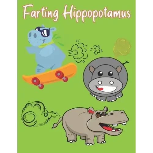 Farting Hippopotamus: Cute Hippos that Fart Coloring Book for Kids