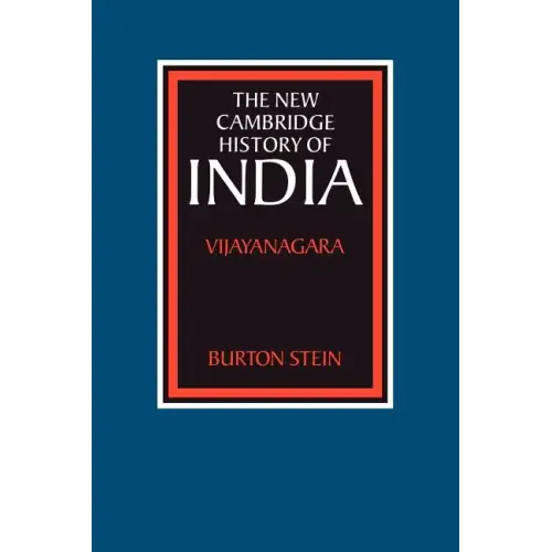 The New Cambridge History of India: Vijayanagara