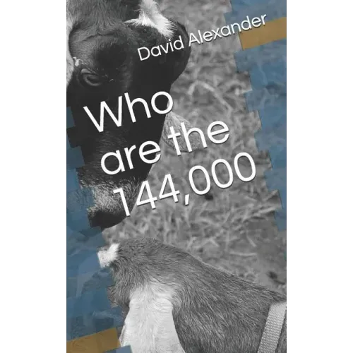 Who Are the: 144,000
