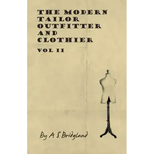 The Modern Tailor Outfitter and Clothier - Vol II