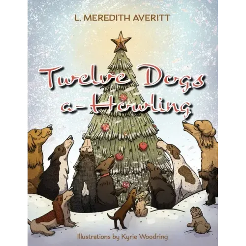 Twelve Dogs a-Howling