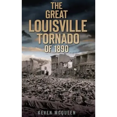 The Great Louisville Tornado of 1890