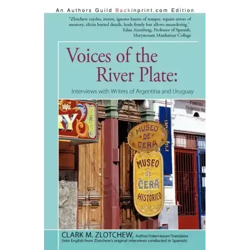 Voices of the River Plate: Interviews with Writers of Argentina and Uruguay