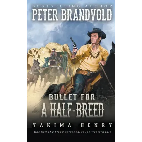 Bullet for a Half-Breed: A Western Fiction Classic