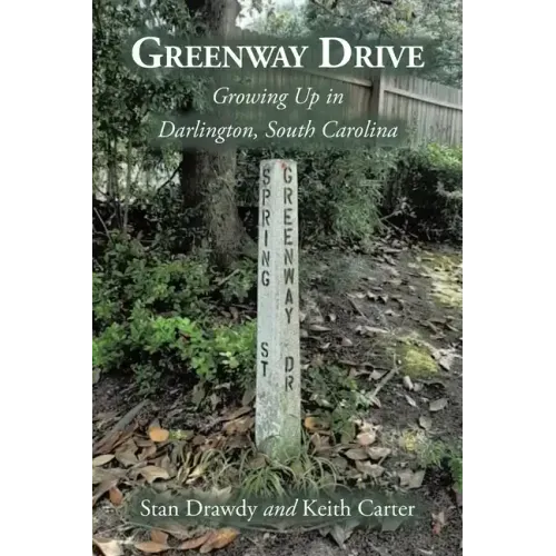 Greenway Drive: Growing Up in Darlington, South Carolina