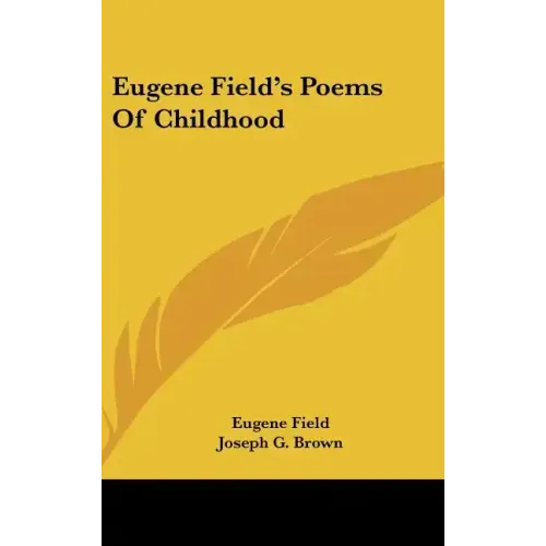 Eugene Field's Poems of Childhood