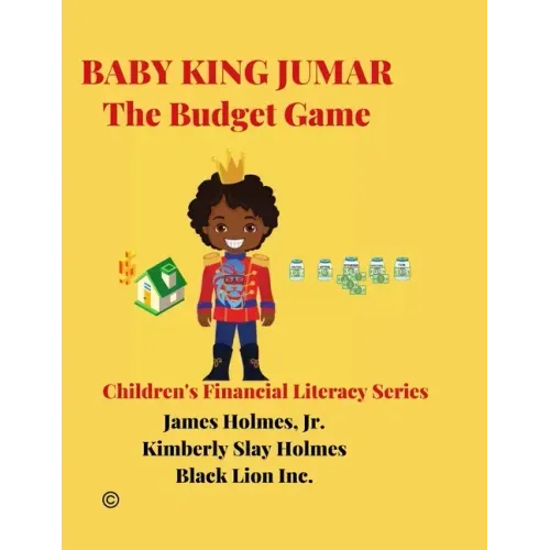 Baby King Jumar the Budget Game: Children's Financial Literacy Series (Original Edition)