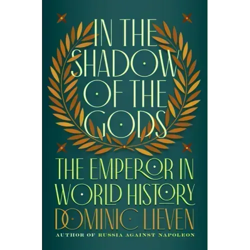 In the Shadow of the Gods: The Emperor in World History